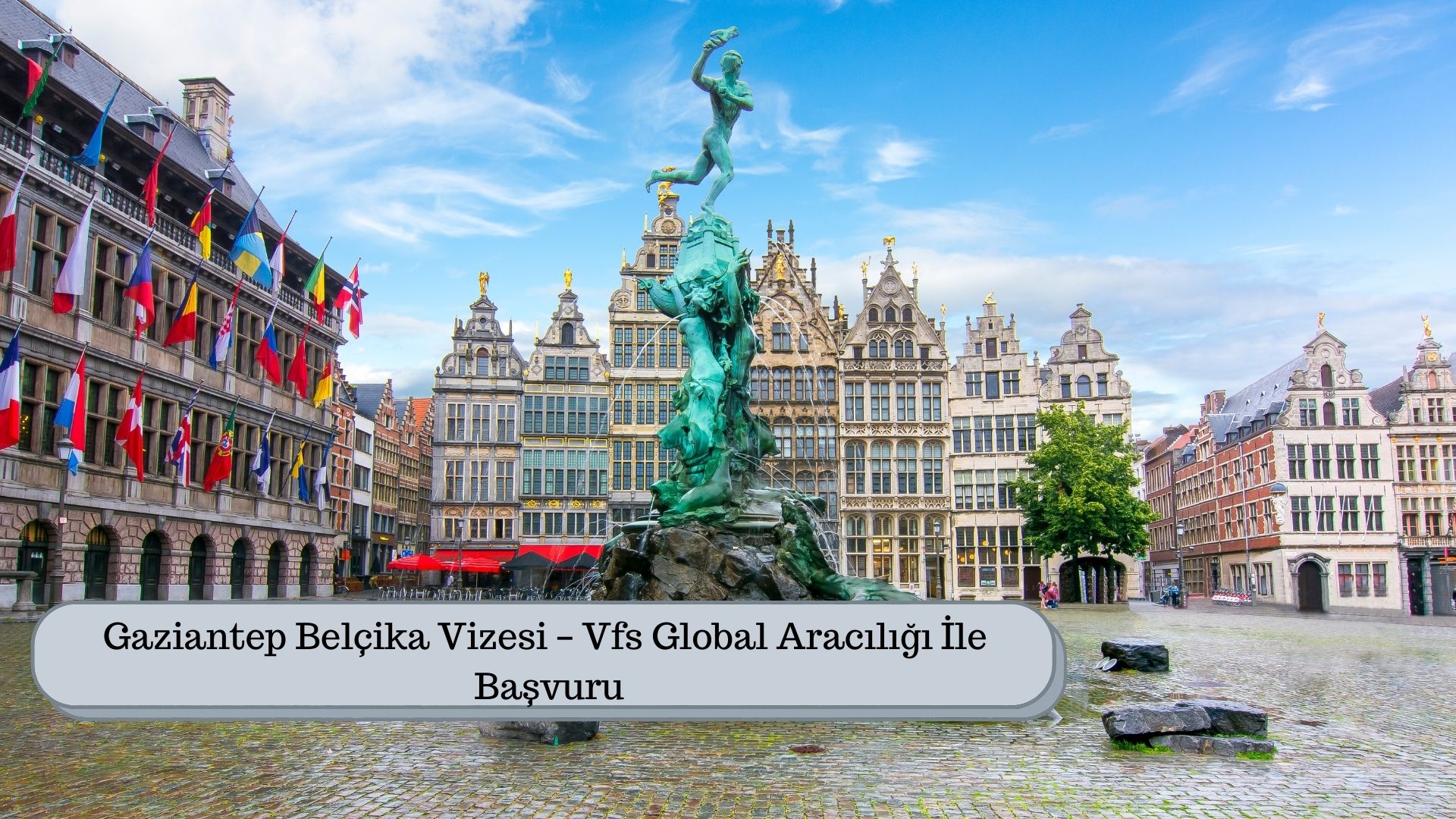 Gaziantep Belçika Vizesi – Vfs Global Aracılığı İle Başvuru